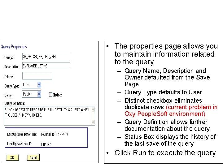  • The properties page allows you to maintain information related to the query