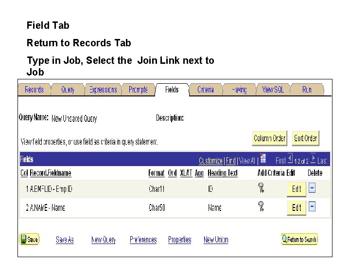 Field Tab Return to Records Tab Type in Job, Select the Join Link next