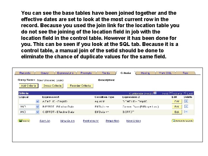 You can see the base tables have been joined together and the effective dates