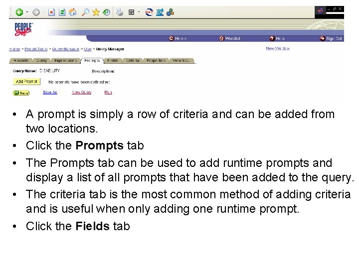  • A prompt is simply a row of criteria and can be added