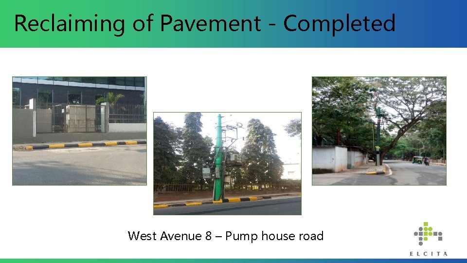 Reclaiming of Pavement - Completed West Avenue 8 – Pump house road 