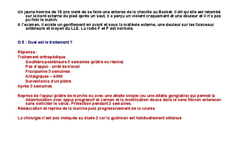 Un jeune homme de 18 ans vient de se faire une entorse de la Un jeune homme de 18 ans vient de se faire une entorse de la