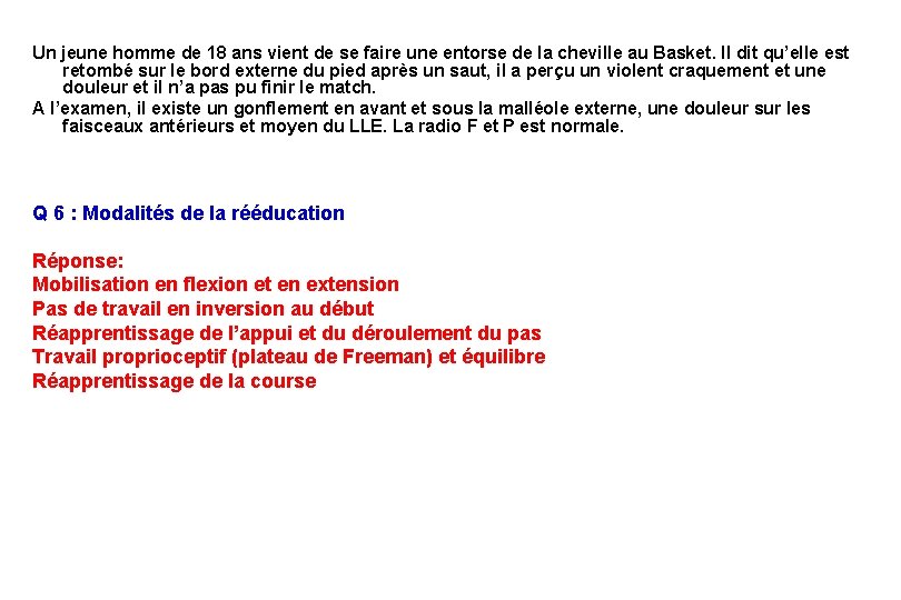 Un jeune homme de 18 ans vient de se faire une entorse de la Un jeune homme de 18 ans vient de se faire une entorse de la