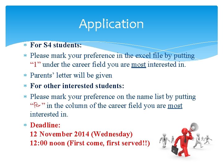 Application For S 4 students: Please mark your preference in the excel file by