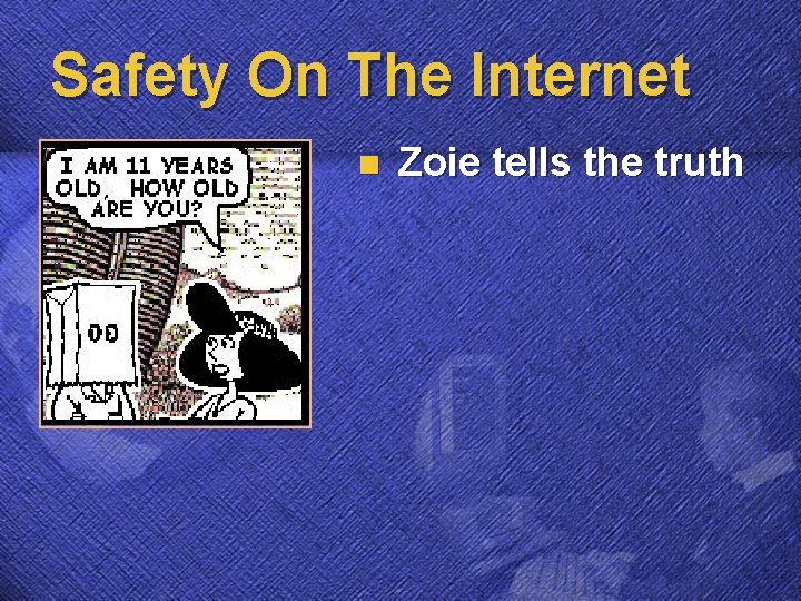 Safety On The Internet n Zoie tells the truth 