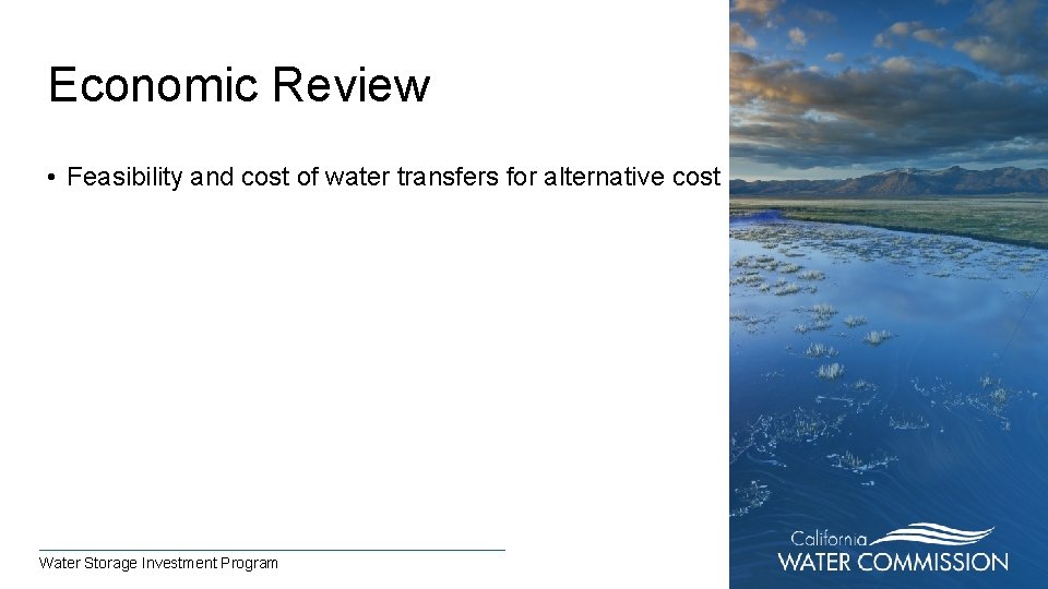 Economic Review • Feasibility and cost of water transfers for alternative cost Water Storage