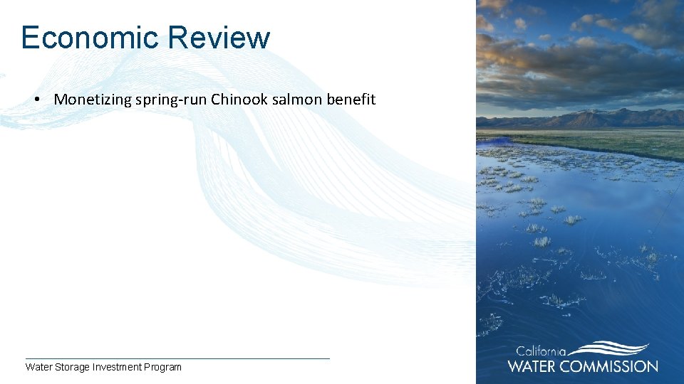 Economic Review • Monetizing spring-run Chinook salmon benefit Water Storage Investment Program 