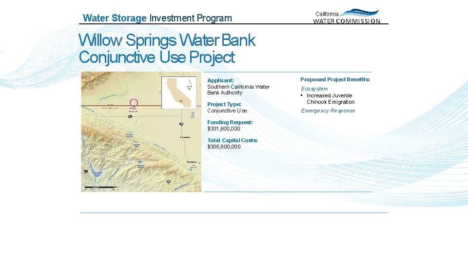 Water Storage Investment Program California WATER COMMISSION Willow Springs Water Bank Conjunctive Use Project