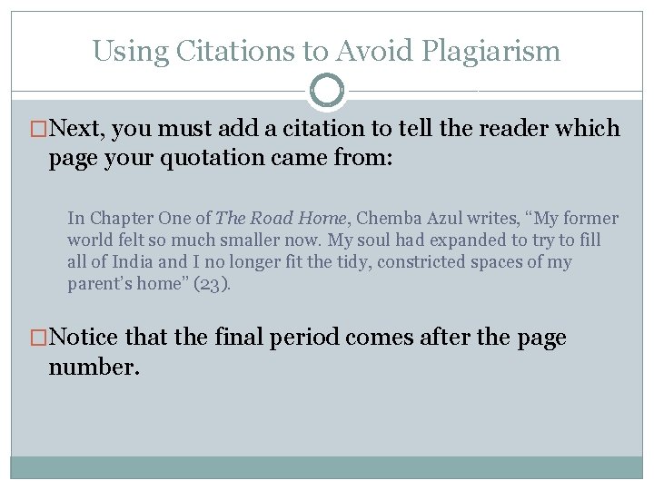 Using Citations to Avoid Plagiarism �Next, you must add a citation to tell the Using Citations to Avoid Plagiarism �Next, you must add a citation to tell the