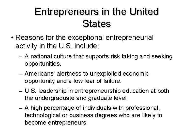 Entrepreneurs in the United States • Reasons for the exceptional entrepreneurial activity in the