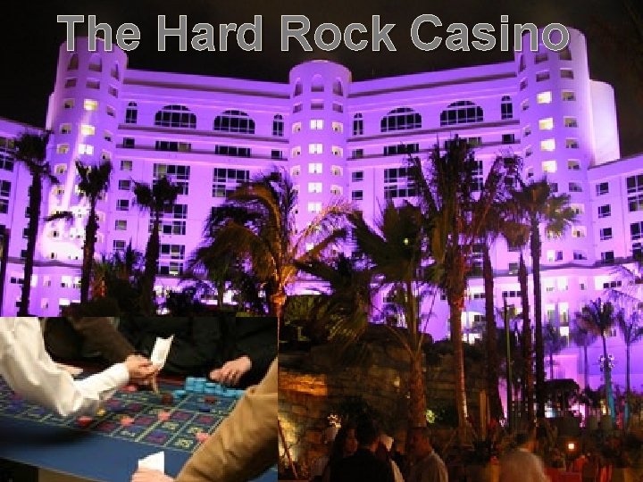 The Hard Rock Casino The Hard Rock Casino