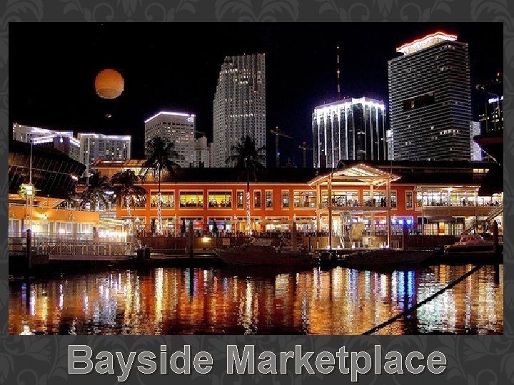 Bayside Marketplace Bayside Marketplace