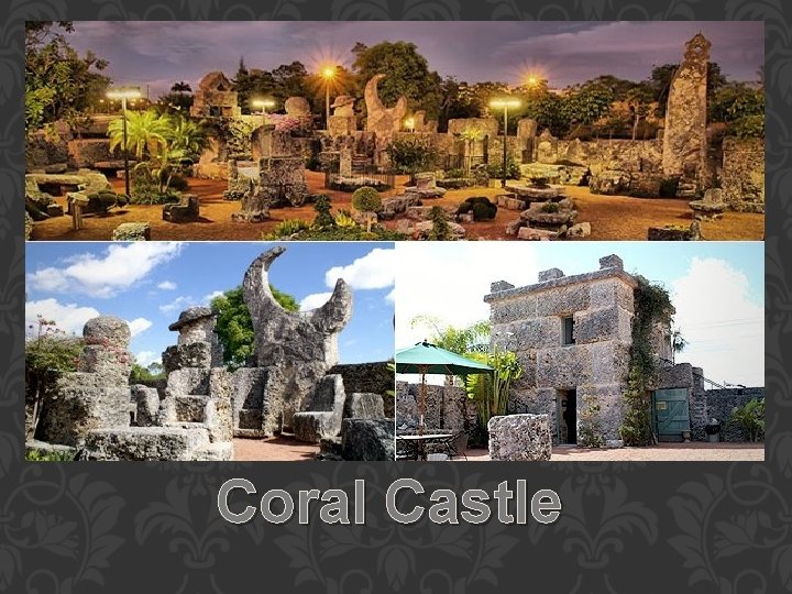 Coral Castle Coral Castle