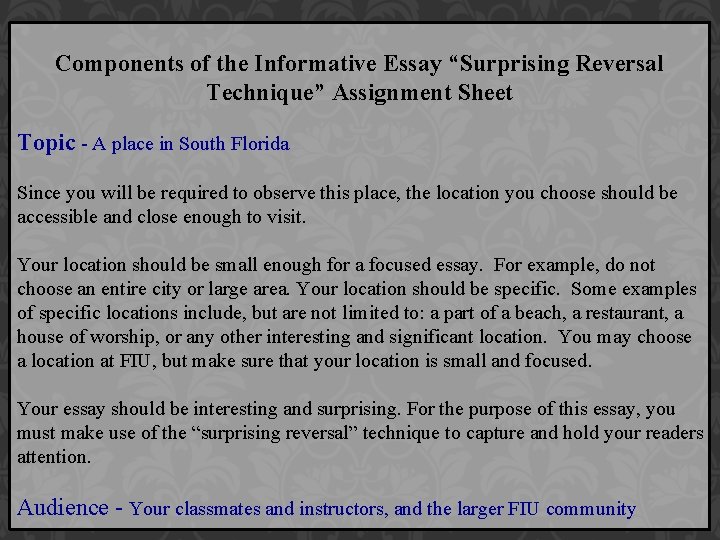 Components of the Informative Essay “Surprising Reversal Technique” Assignment Sheet Topic - A place Components of the Informative Essay “Surprising Reversal Technique” Assignment Sheet Topic - A place