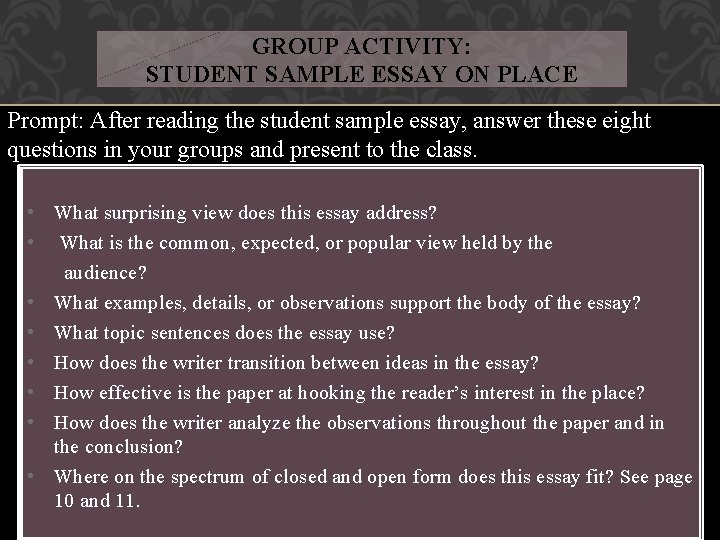 GROUP ACTIVITY: STUDENT SAMPLE ESSAY ON PLACE Prompt: After reading the student sample essay, GROUP ACTIVITY: STUDENT SAMPLE ESSAY ON PLACE Prompt: After reading the student sample essay,