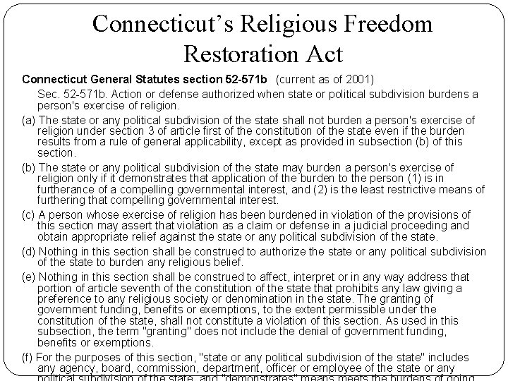 Connecticut’s Religious Freedom Restoration Act Connecticut General Statutes section 52 -571 b (current as