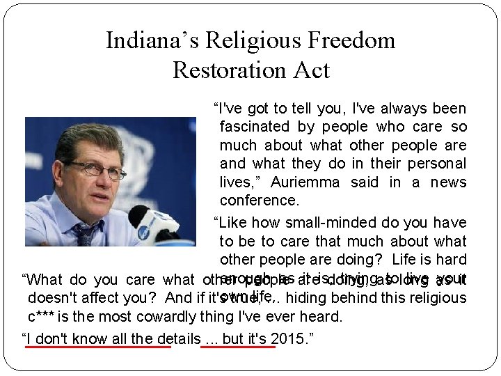 Indiana’s Religious Freedom Restoration Act “I've got to tell you, I've always been fascinated