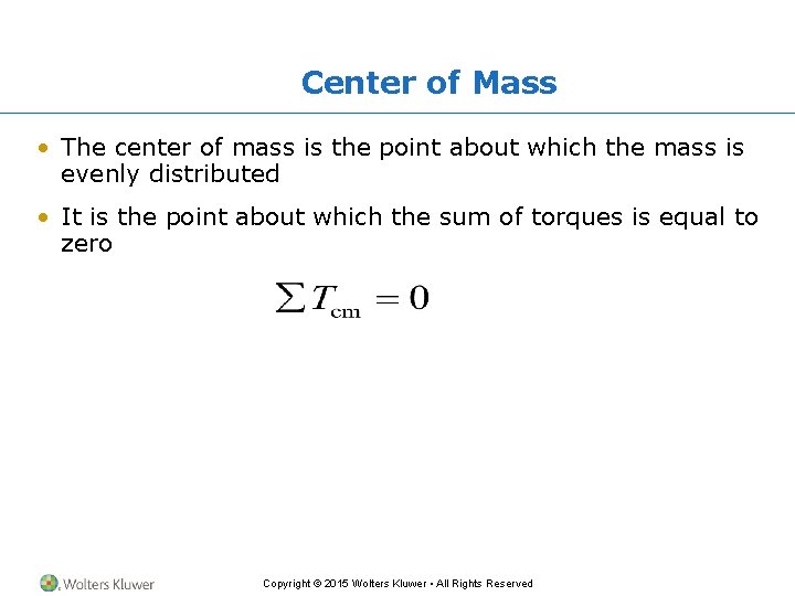 Center of Mass • The center of mass is the point about which the