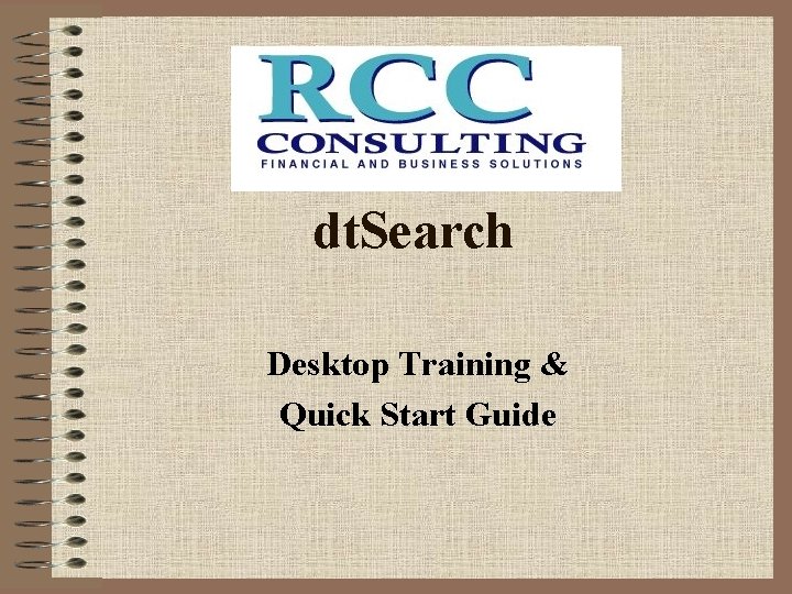 dt. Search Desktop Training & Quick Start Guide 