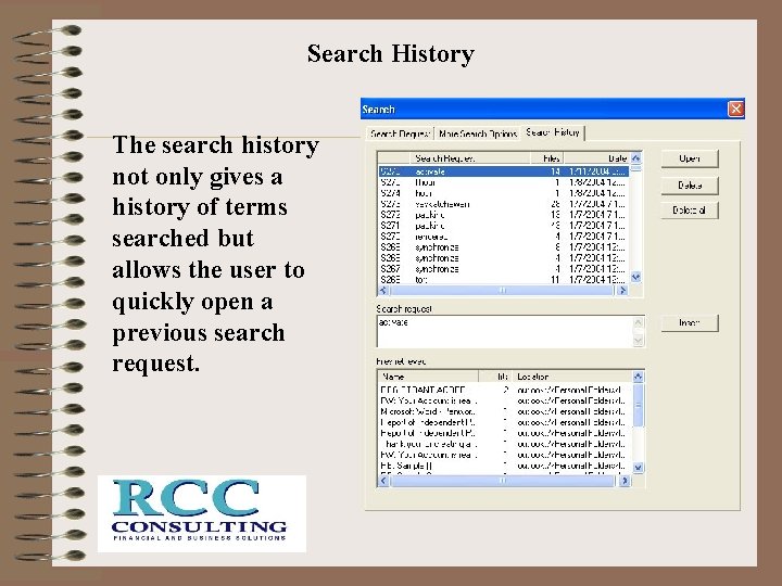 Search History The search history not only gives a history of terms searched but