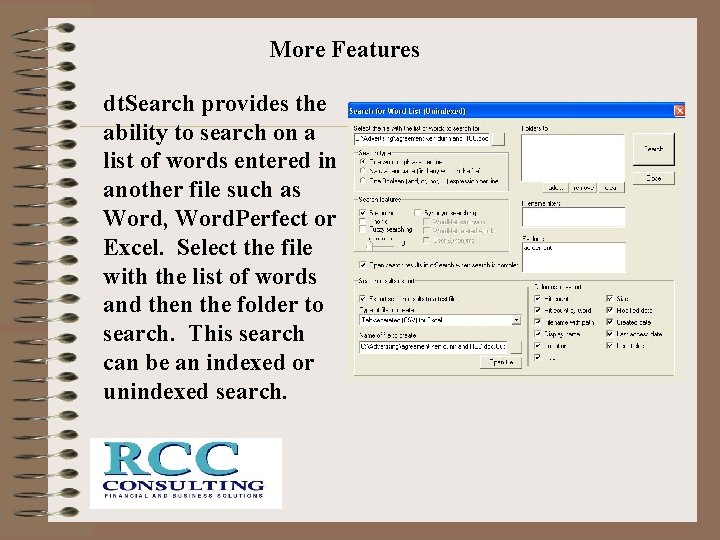 More Features dt. Search provides the ability to search on a list of words