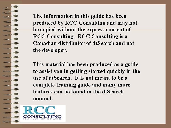 The information in this guide has been produced by RCC Consulting and may not