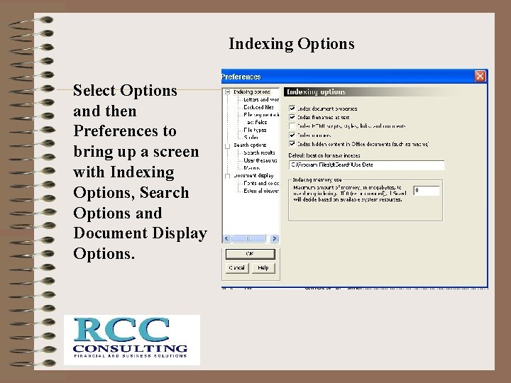 Indexing Options Select Options and then Preferences to bring up a screen with Indexing