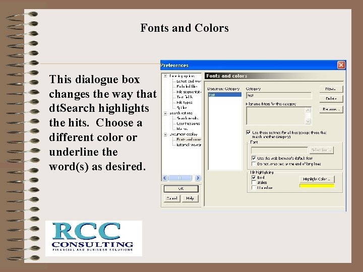 Fonts and Colors This dialogue box changes the way that dt. Search highlights the