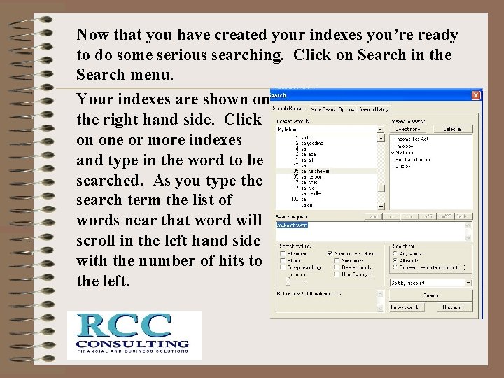 Now that you have created your indexes you’re ready to do some serious searching.