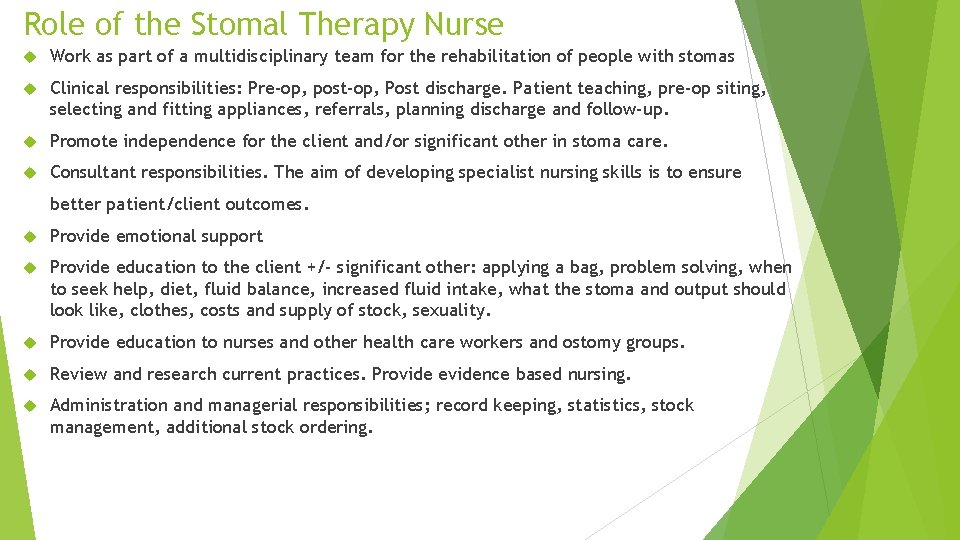 Role of the Stomal Therapy Nurse Work as part of a multidisciplinary team for