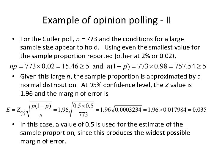 Example of opinion polling - II • For the Cutler poll, n = 773