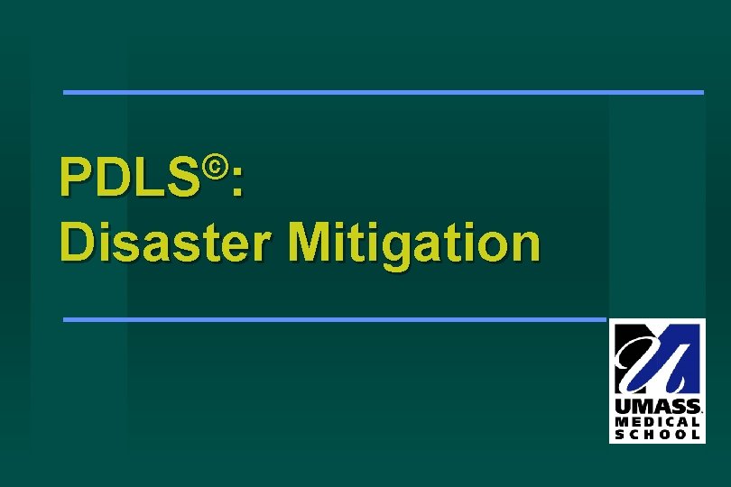 © PDLS : Disaster Mitigation 