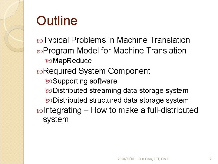 Outline Typical Problems in Machine Translation Program Model for Machine Translation Map. Reduce Required