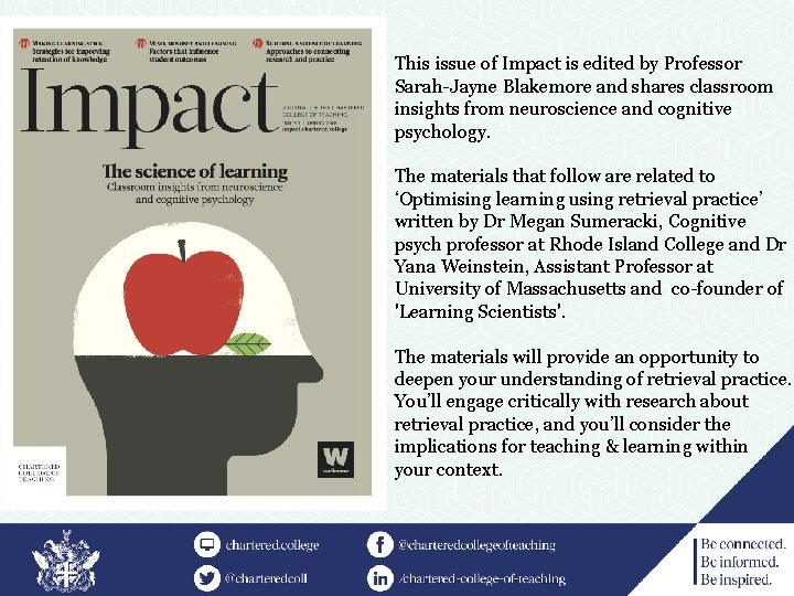 This issue of Impact is edited by Professor Sarah-Jayne Blakemore and shares classroom insights