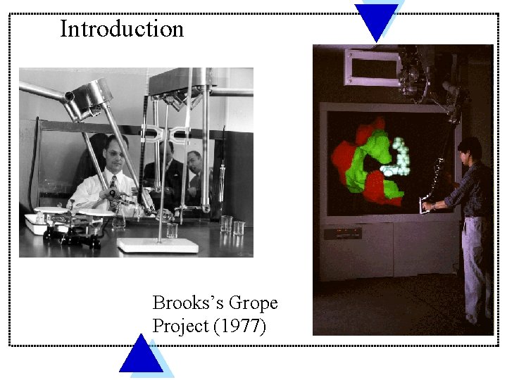 Introduction Brooks’s Grope Project (1977) 