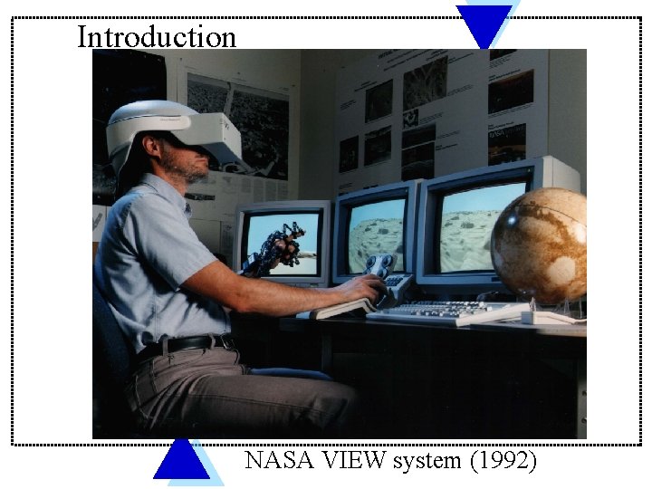 Introduction NASA VIEW system (1992) 
