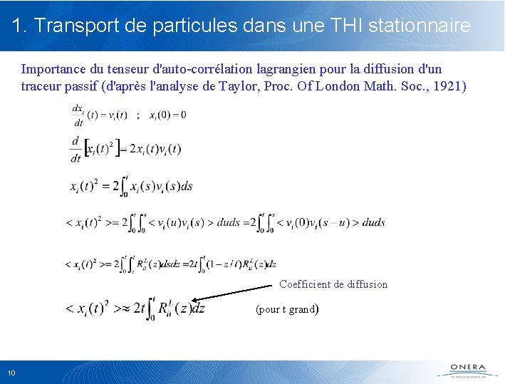 1. Transport de particules dans une THI stationnaire Importance du tenseur d'auto-corrélation lagrangien pour