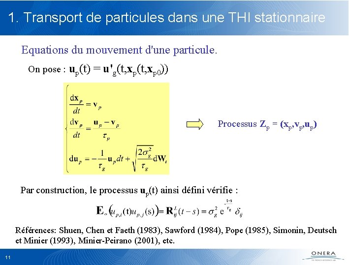 1. Transport de particules dans une THI stationnaire Equations du mouvement d'une particule. On