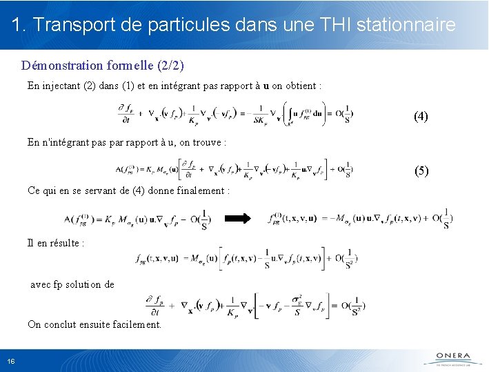 1. Transport de particules dans une THI stationnaire Démonstration formelle (2/2) En injectant (2)