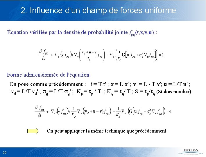 2. Influence d'un champ de forces uniforme Équation vérifiée par la densité de probabilité