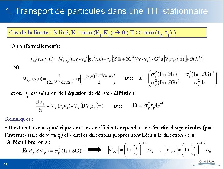 1. Transport de particules dans une THI stationnaire Cas de la limite : S