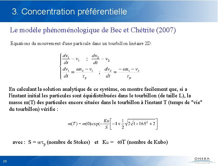 3. Concentration préférentielle Le modèle phénoménologique de Bec et Chétrite (2007) Equations du mouvement