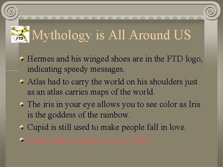 Mythology is All Around US Hermes and his winged shoes are in the FTD