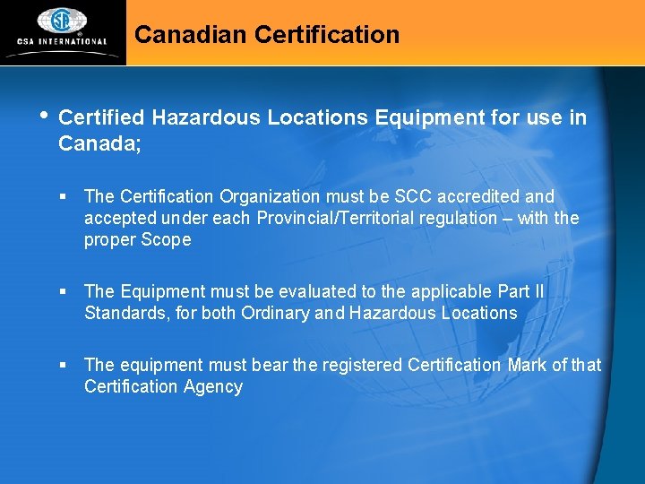 Canadian Certification • Certified Hazardous Locations Equipment for use in Canada; § The Certification