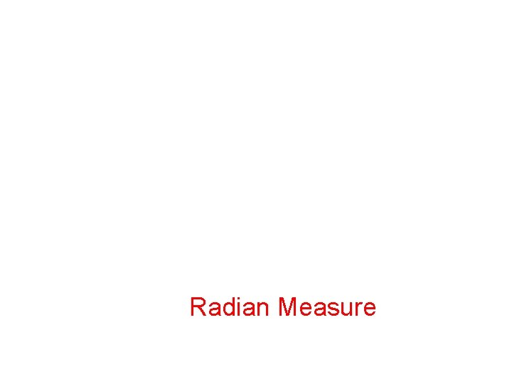 Radian Measure 