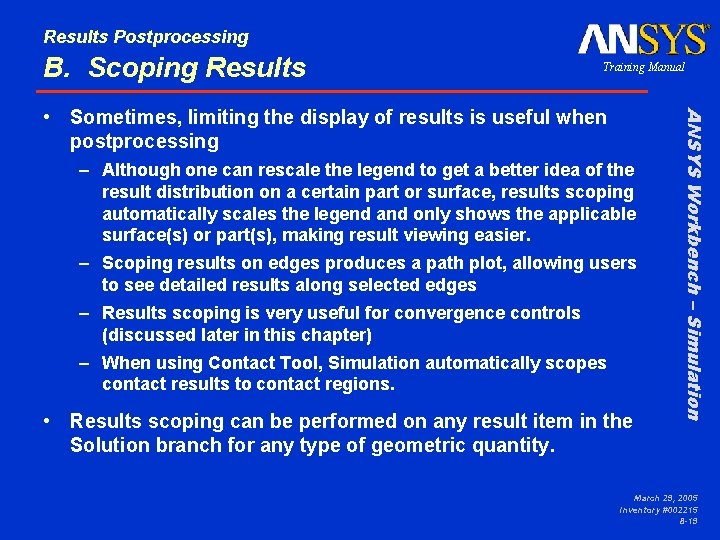 Results Postprocessing B. Scoping Results Training Manual – Although one can rescale the legend