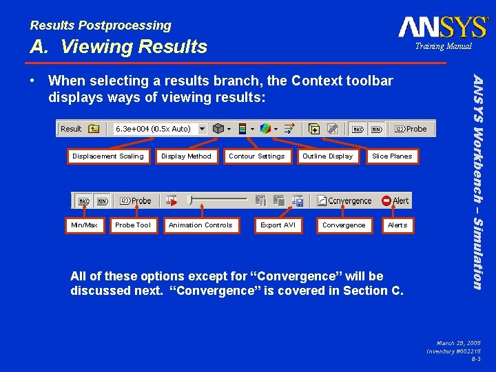 Results Postprocessing A. Viewing Results Training Manual Displacement Scaling Min/Max Probe Tool Display Method