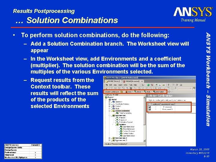 Results Postprocessing … Solution Combinations Training Manual – Add a Solution Combination branch. The
