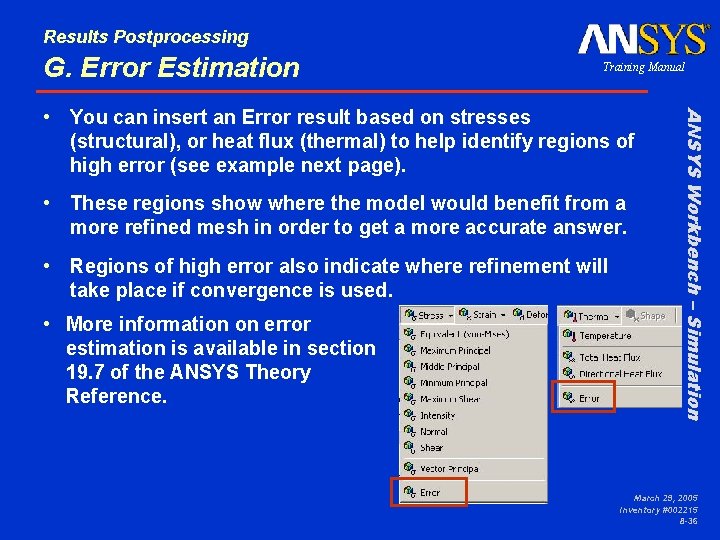 Results Postprocessing G. Error Estimation Training Manual • These regions show where the model