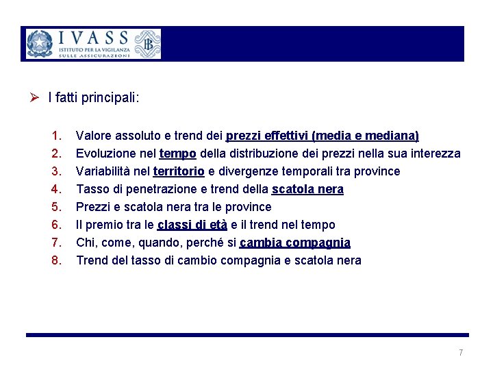 Ø I fatti principali: 1. 2. 3. 4. 5. 6. 7. 8. Valore assoluto